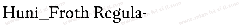 Huni_Froth Regula字体转换